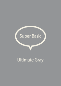 Super Basic Ultimate Gray