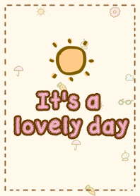 It's a lovely day