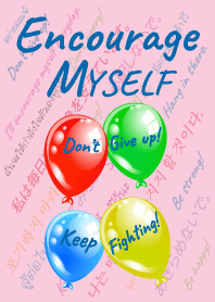 Encourage Myself: Don't Give up!