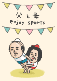 父と母　enjoy sports