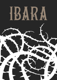 イバラ ～IBARA～