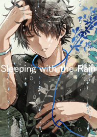 Sleeping with the Rain