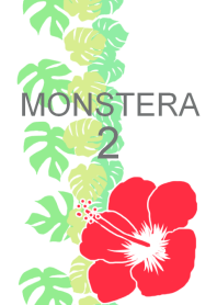 MONSTERA2 ~Hawaiian version~
