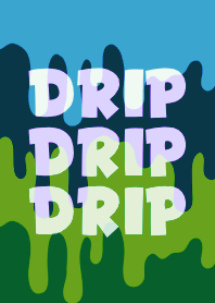 DRIP DRIP DRIP THEME 119