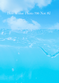 Blue Water Photo 796 Not AI