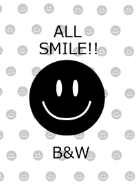 ALL SMILE!! Black&White