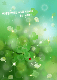 Happiness will come to you !