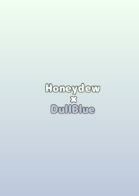 Honeydew×DullBlue.TKC