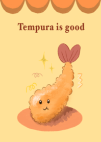 Tempura is good