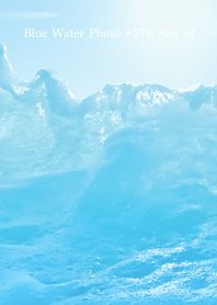 Blue Water Photo #370 Not AI