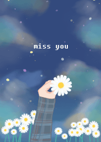 Miss You : Daisy Flower (Boyfriend)