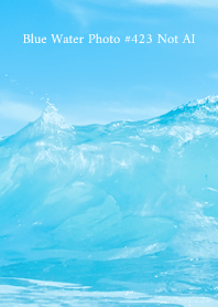 Blue Water Photo #423 Not AI