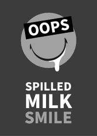 SPILLED MILK SMILE style 6