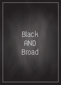 Black AND Broad