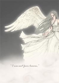 "I was sent from heaven."