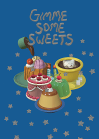 Gimme some sweets