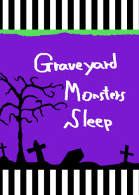 Graveyard monsters sleep 怪物の眠る墓場