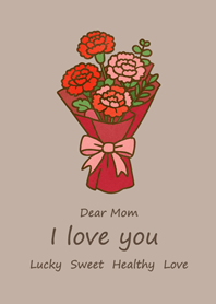I love you mom!(brown)