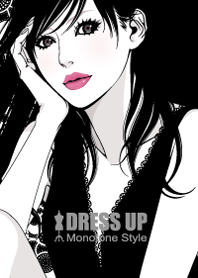 DRESS UP Monotone Style