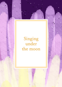 Singing under the moon 07