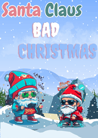 Bad Christmas Santa Claus