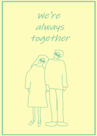 We're always together / lemon mint