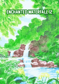 Enchanted Waterfall 12
