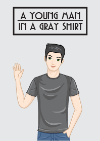 A young man in a gray shirt