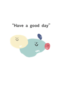 Have a good day. but so lazy.