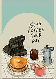 Good Coffee Good Day