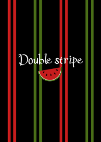 Double stripe -Watermelon-