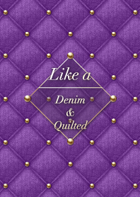 Like a - Denim & Quilted #Purple #オトナ