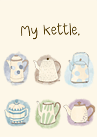 My kettle.