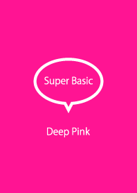 Super Basic Deep Pink
