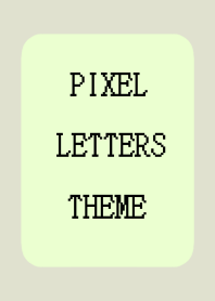 PIXEL LETTERS THEME[LIGHT YEL GR]j-BEIGE