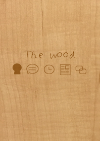 The wood!