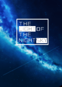 The light of the night sky