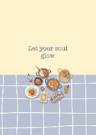 Let your soul glow