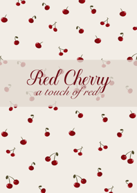 Red Cherry : a touch of red