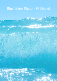 Blue Water Photo #89 Not AI
