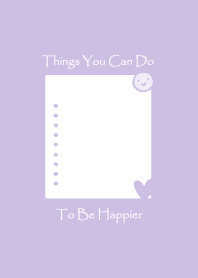 To Do List/ be happier