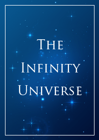 THE INFINITY UNIVERSE