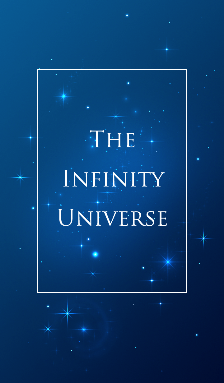 THE INFINITY UNIVERSE..