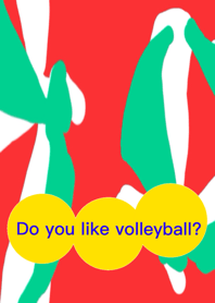 Do you like volleyball?