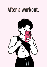 After a workout. THEME 10