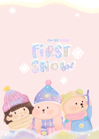 Two Be friend : first snow