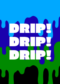 DRIP DRIP DRIP THEME /34