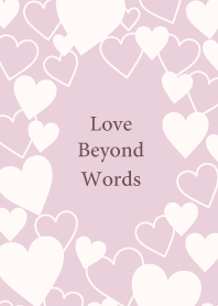 Love beyond words -DUSKY PINK- 15