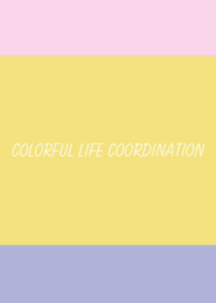 Colorful life coordination