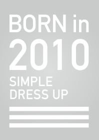 Born in 2010/Simple dress-up